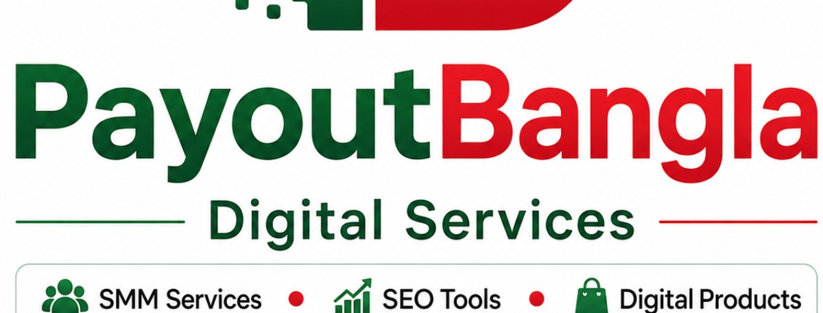 PayoutBangla – Digital Services in Bangladesh